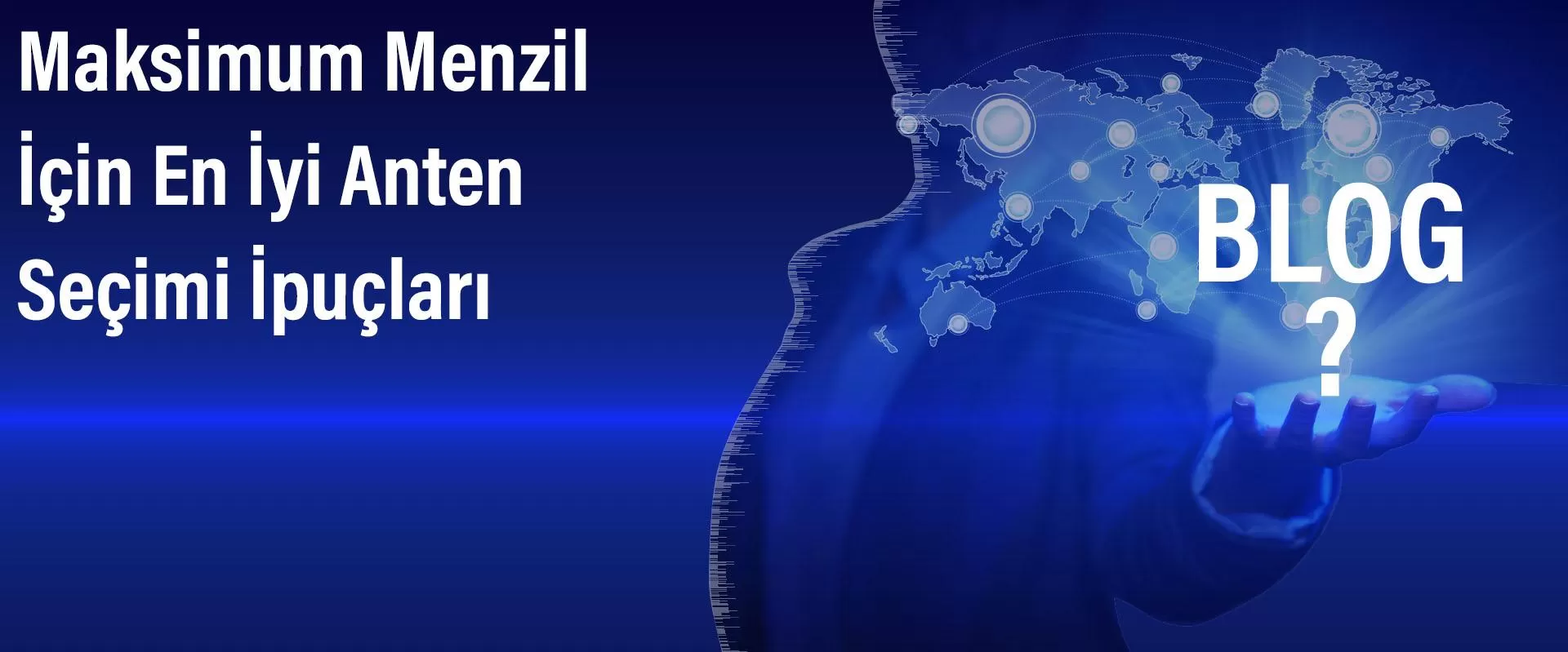 maksimum-menzil-icin-dogru-anten-secimi-en-iyi-tavsiyeler.jpg