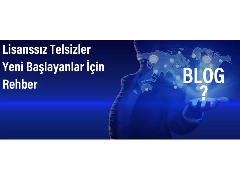 Lisanssız Telsizler: Yeni Başlayanlar İçin Kapsamlı Rehber